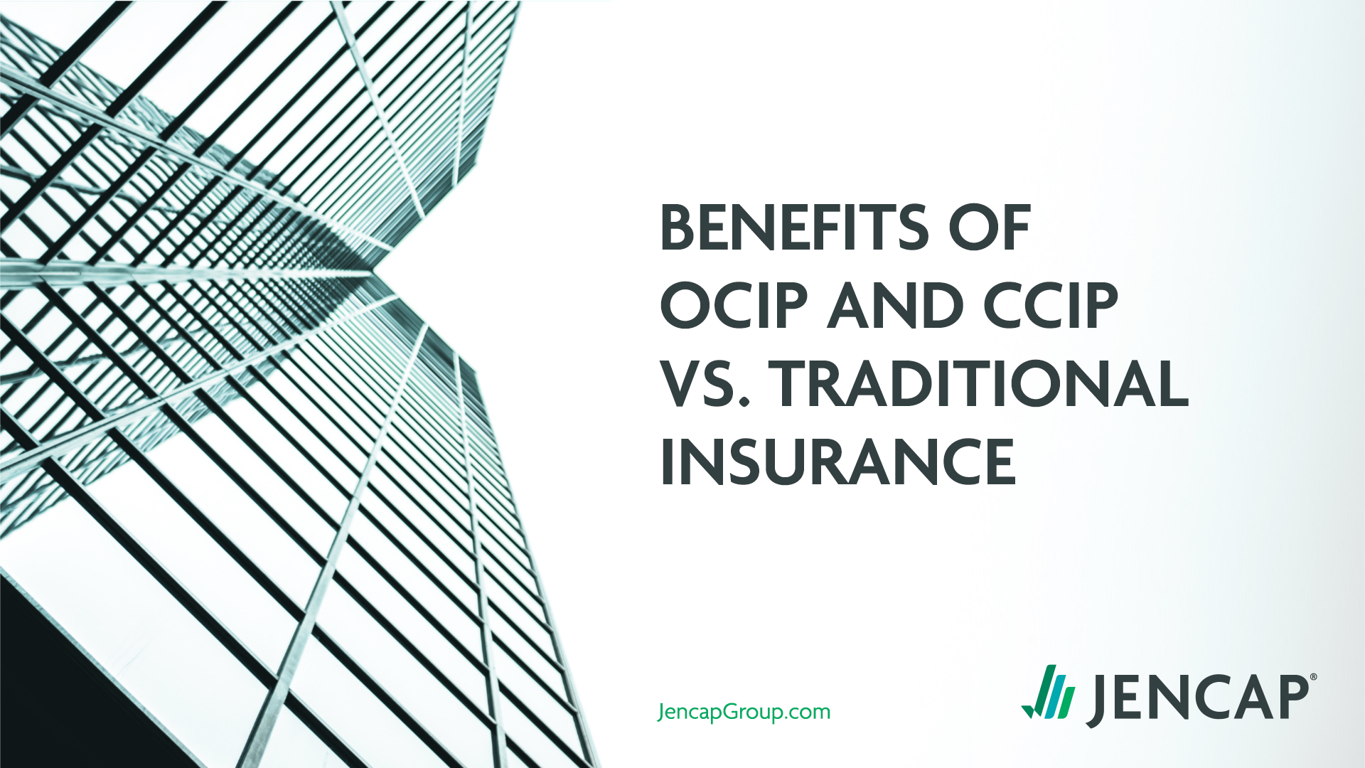 Benefits of OCIP and CCIP vs Traditional Insurance