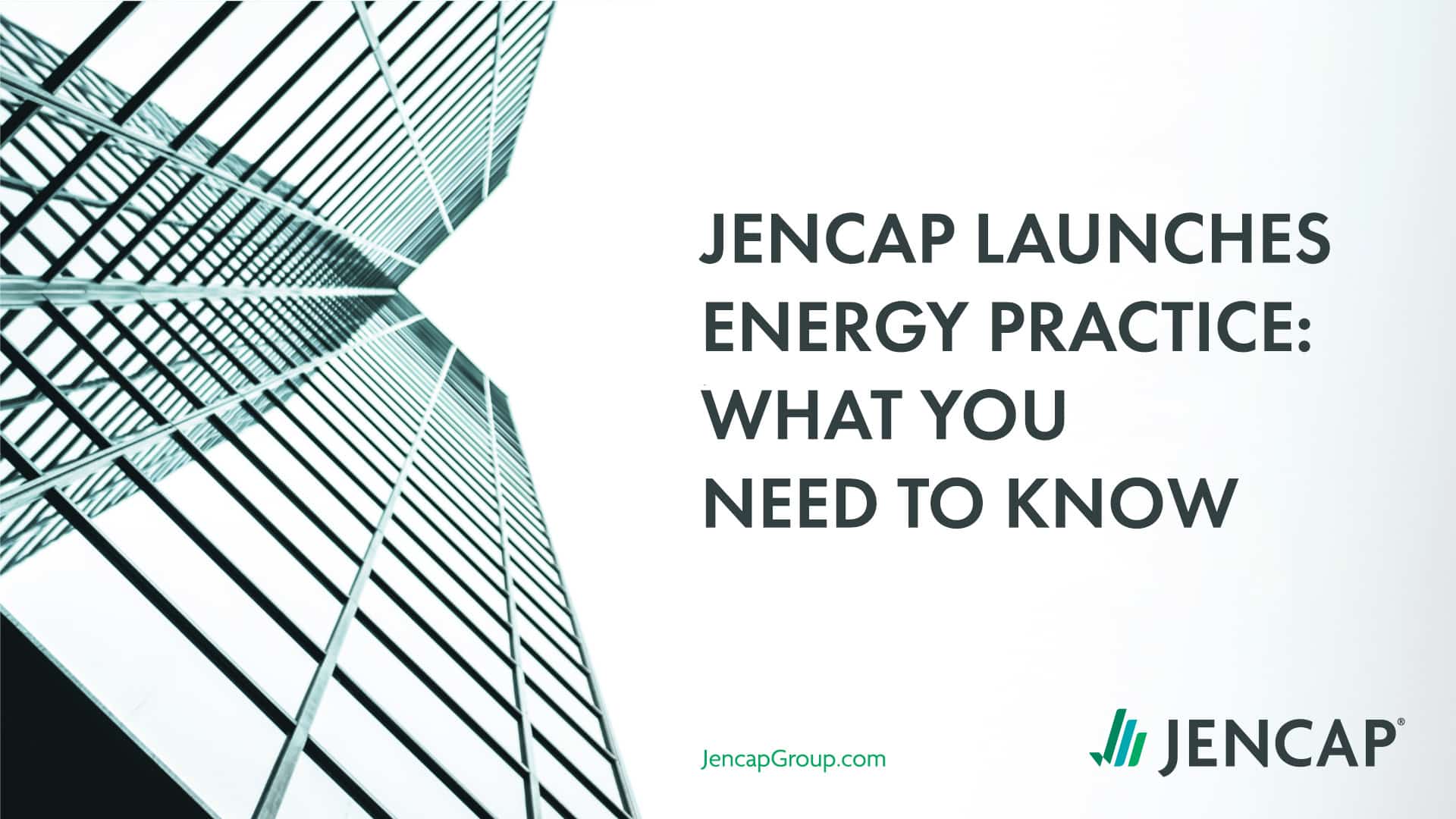 Jencap Launces Energy Practice: What You Need to Know