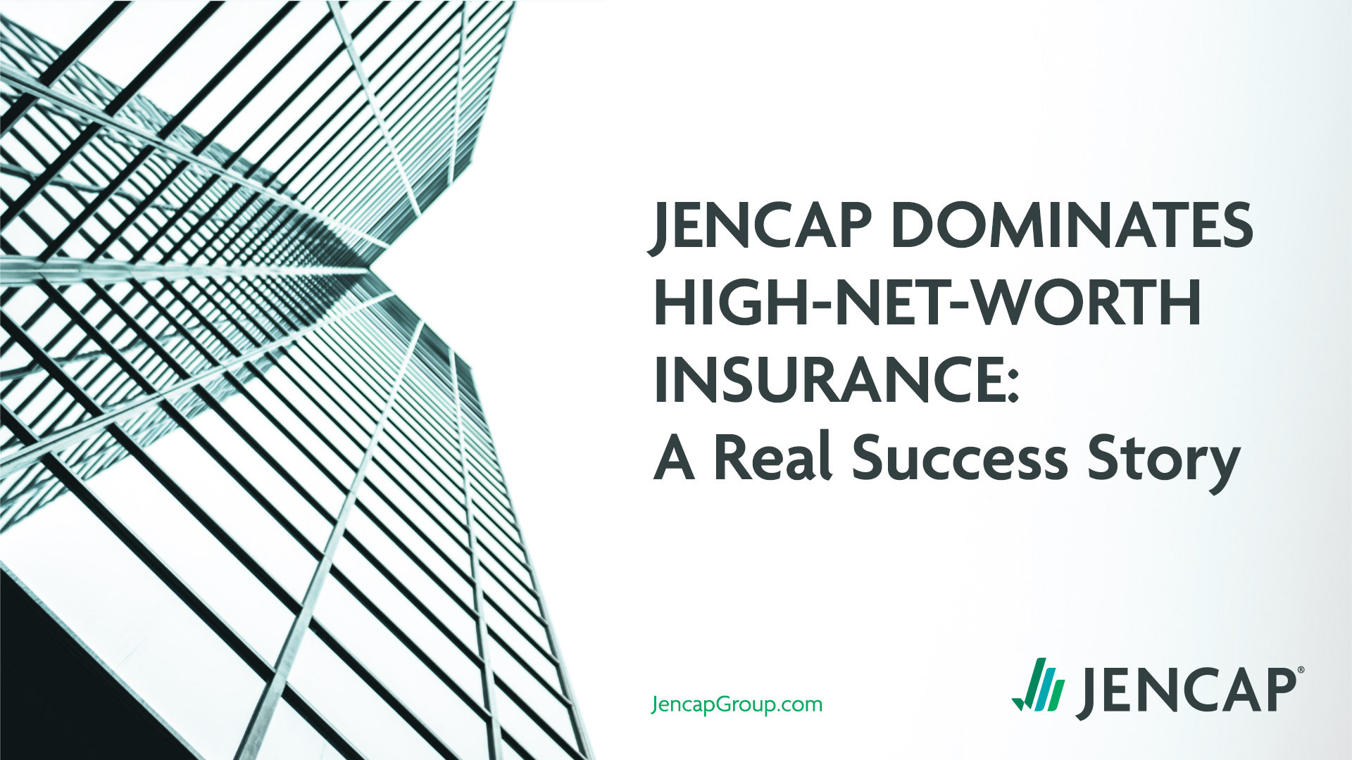 Jencap Dominates High-Net-Worth Insurance: A Real Success Story