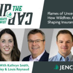 Flip the Cap Episode 17 | Flames of Uncertainty: How Wildfires Are Shaping Insurance